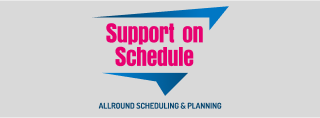 Support on Schedule